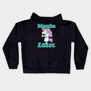 Funny Morning Unicorn - Maybe Later - Gift For Coffee Lover Kids Hoodie